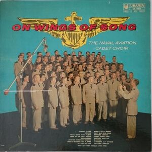 The Naval Aviator Cadet Choir - On Wings of Song  UR9018 Urania 1950